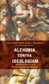 Alchimia contra ideologiam