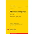 OEUVRES COMPLÈTES T.2 : VITA NUOVA / LA VIE NEUVE