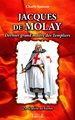 Jacques de Molay - Dernier grand maître des Templiers