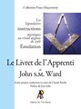 Livret de l'Apprenti de John S.M. Ward (Le)