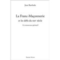 La Franc-maçonnerie et les défis du XXIème siècle - un renouveau spirituel?