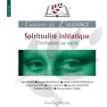 Cahiers de l'Alliance N°3 (Les) - Spiritualité initiatique - l'invitation au sacré