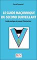 Guide maçonnique du second surveillant (LE)