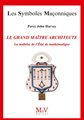 LE GRAND MAÎTRE ARCHITECTE, La maîtrise de l'Étui de mathématique - LSM N° 72