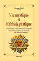 La vie mystique et kabbale pratique