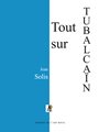 Tout sur TUBALCAIN, 2e édition