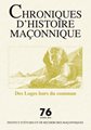 Chroniques d'histoire maçonnique n° 76