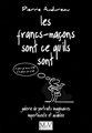 Les francs-maçons sont ce qu'ils sont