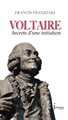 Voltaire - Secrets d'une initiation