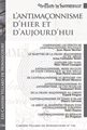 Cahiers Villard de Honnecourt n° 116 - L’antimaçonnisme d’hier et d’aujourd’hui, permanences et mutations