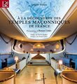découverte des temples maçonniques de France