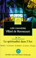 Cahiers Villard de Honnecourt n° 071 - La spiritualité dans l'Art