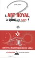 L'art royal, à quoi ça sert ?