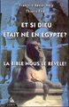 Et si Dieu était né en Egypte?