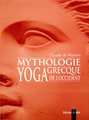 Mythologie grecque Yoga de l'Occident - 1
