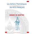 CAHIERS THÉMATIQUES DU RITE FRANÇAIS : LE MAÎTRE