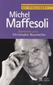 Michel Maffesoli - Entretiens avec Christophe Bourseiller