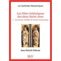 LSM N° 81 - Les fêtes initiatiques des deux Saint Jean - Tome 1 - Les portes rituelles de l'année maçonnique