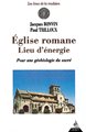 Eglise romane. Lieu d'énergie