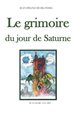 Le grimoire du jour de Saturne (édition augmentée des dessins de l'auteur)