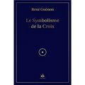 SYMBOLISME DE LA CROIX (ALBOURAQ ED.)