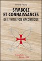 Symbole et connaissances de l'initiation maçonnique