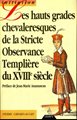 Les Hauts Grades chevaleresques de la Stricte Observance Templière