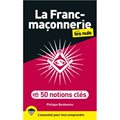 FRANC-MAÇONNERIE POUR LES NULS EN 50 NOTIONS CLÉS (ÉD.2025)