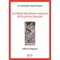 LSM N° 04 - LA REGLE DES FRANCS-MACONS DE LA PIERRE FRANCHE (ED.2025)
