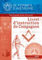 Livret d'instruction du Compagnon - Rite Écossais Ancien et Accepté (REAA)