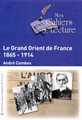Le Grand Orient de France - 1865-1914