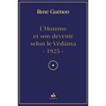 L´HOMME ET SON DEVENIR SELON LA VÊDÂNTA