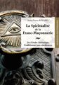 La Spiritualité de la Franc-Maçonnerie
