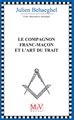 Compagnon franc-maçon et l'art du trait (ÉDITION 2019)