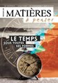 Matières à penser (revue) n°01 : Le temps sous toutes ses formes