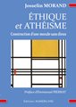 Éthique et Athéisme, construction d'une morale sans dieux