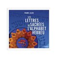 Les lettres sacrées de l'alphabet hébreu
