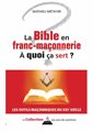 Bible en franc-maçonnerie, à quoi ça sert ? (La)