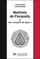 Martinès de Pasqually et les leçons de Lyon