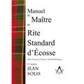 MANUEL DU MAÎTRE AU RITE STANDARD D'ECOSSE (2E ÉDITION)