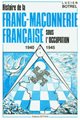 Histoire de la franc-maçonnerie française sous l'occupation 1940-1945