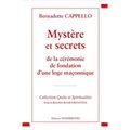 MYSTÈRE ET SECRETS DE LA CÉRÉMONIE DE FONDATION D’UNE LOGE MAÇONNIQUE