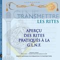 Transmettre #2 : les rites - Aperçu des rites pratiqués à la GLNF