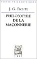 Philosophie de la maçonnerie et autres textes