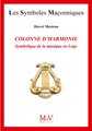 LA COLONNE D'HARMONIE, Symbolique de la musique en Loge - LSM N° 75