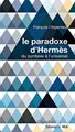 le paradoxe d'Hermès. du symbole à l'universel