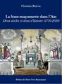 Franc-maçonnerie dans l’Ain (La) - Deux siècles et demi d’histoire (1750-2020)