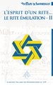 Cahiers Villard de Honnecourt n° 139 - L’esprit d’un Rite... Le Rite Émulation II