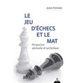 Le jeu d'échec et le mat: perspective spirituelle et symbolique