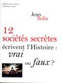 12 sociétés secrètes écrivent l'Histoire : vrai ou faux?